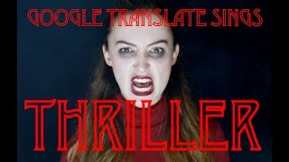 Google Translate Sings: "Thriller" by Michael Jackson chords