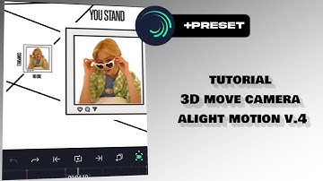 [PRESET] tutorial 3D move camera | alight motion v.4