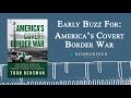 Early Buzz: America&#39;s Covert Border War