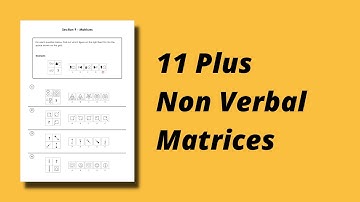 11+ Non Verbal Reasoning - Matrices - Mock Exam Questions