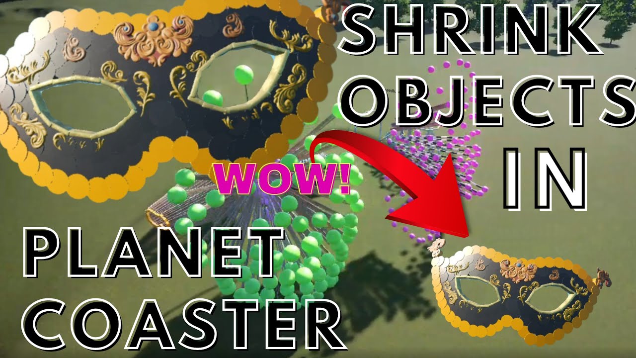 Shirk Objects Can you shrink objects in Planet Coaster ? Trick Explanation - YouTube