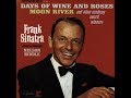 Frank Sinatra &quot; Days of Wine and Roses&quot;