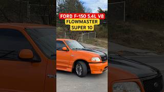 Ford F-150 5.4L Triton V8 W Flowmaster Super 10