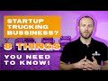 Startup Trucking Bussiness ?  8 things you need to know !