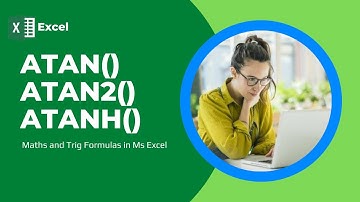 How to use Atan,Atan2,Atanh Math function in Microsoft Excel
