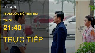 Trực Tiếp Vtv3 Full Tập 31 - Trạm Cứu Hộ Trái Tim Vtv Giải Trí