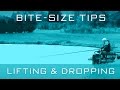 Bite-Size Tips: Lifting &amp; Dropping