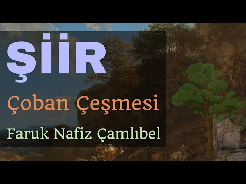 Şiir - Çoban Çeşmesi - Faruk Nafiz Çamlıbel