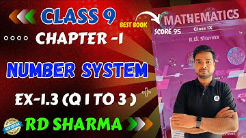 RD Sharma Class 9 Chapter 1 Number Systems Ex 1.3 | RD SHARMA LATEST EDITION | CLASS 9 New Edition
