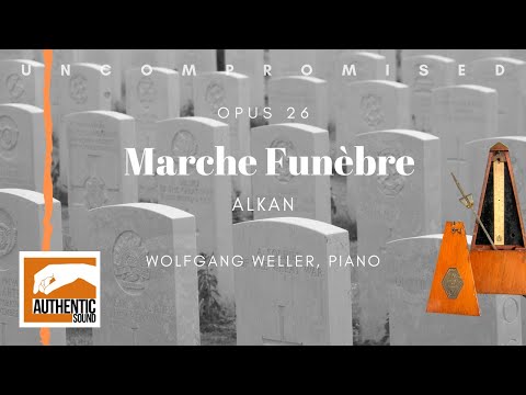 Alkan: Marche Funèbre Opus 26 - Wolfgang Weller -Historical Tempo Reconstruction