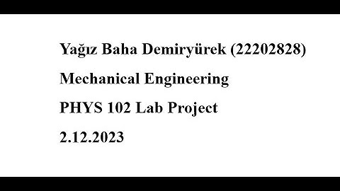 Bilkent University PHYS 102 Lab Project - Yağız Baha Demiryürek