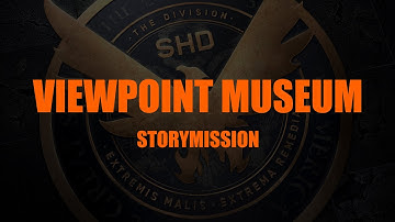 The Division 2 ViewPoint Museum solo Storymission