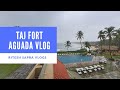 Our stay at the Taj Fort Aguada Goa || Review of Taj