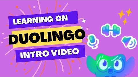 Learning Languages with Duolingo - Intro Video (Super Duolingo)