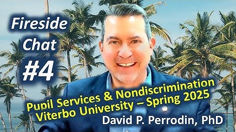 Week 4 Fireside Chat - EDUL 655 Viterbo University - Instructor David P. Perrodin | 02-09-2025