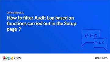 How to filter Audit log based on functions carried out in the Setup page?