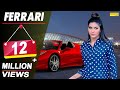 Ferrari | Sapna Chaudhary | Raj Mawar | Mehar Risky | New Haryanvi Song 2018 | Latest Haryanvi Songs
