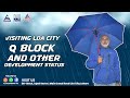 Visiting LDA City | Development of Q- Block and Other Block Development Showing in This Video