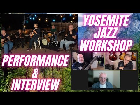 We Had So Much Fun! | Yosemite Jazz Guitar & Bass Workshop Professor Performance and Interview |