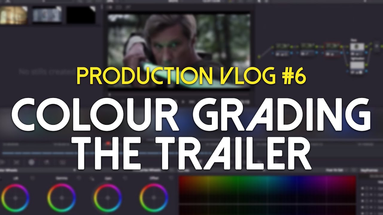Wrath Of The Empire - Production Vlog #6 | Colour Grading