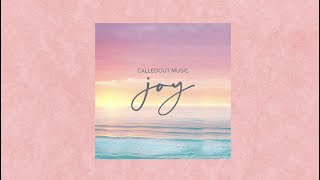 CalledOut Music - JOY [ Lyric Video]