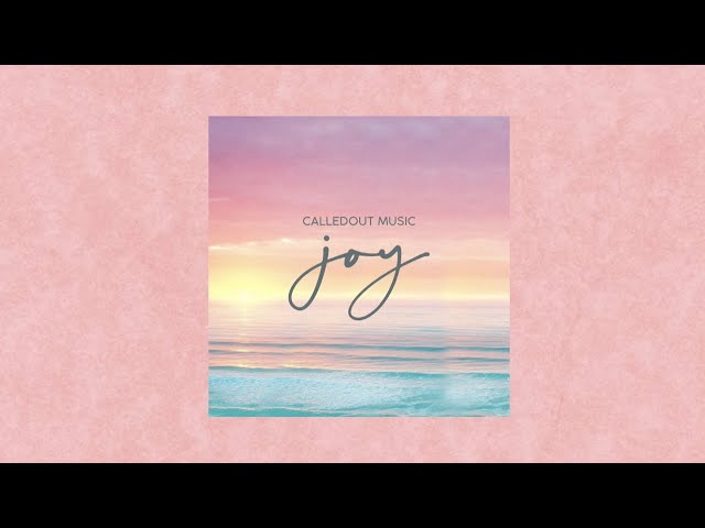 CalledOut Music - JOY [Official Lyric Video] class=
