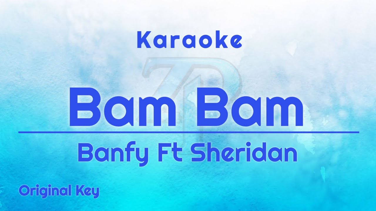 Banfy ft. Sheridan - Bam Bam - Karaoke Testo