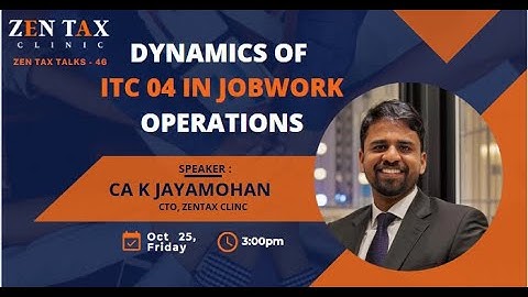 Dynamics of ITC 04 in Job work Operations