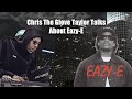 Capture de la vidéo Chris The Glove Taylor Talks About Eazy-E