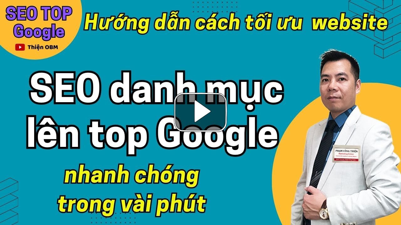 Hướng dẫn Cách SEO danh mục sản phẩm Tối Ưu lên Top Google tự nhiên – Cộng Đồng Youtube