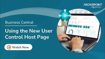 How to Use the New User Control Host Page in Dynamics 365 Business Central