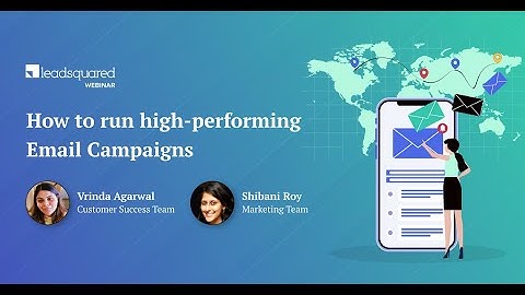 How to set up emails campaigns in LeadSquared