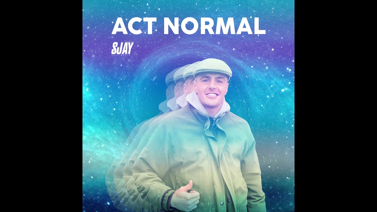 SJAY MUSIC   Act Normal