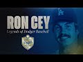 Legends of Dodger Baseball Ron Cey