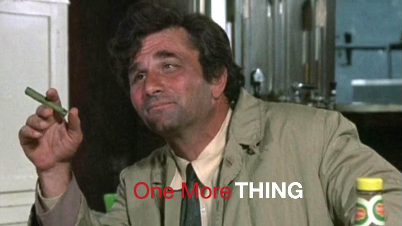 Columbo One More Thing Gif One More Thing - YouTube