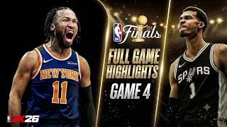 KNICKS vs SPURS FULL GAME 4 HIGHLIGHTS JUNE 11, 2026 NBA HIGHLIGHTS TODAY | NBA 2K26 Finals Mode