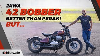 Jawa 42 Bobber Review | Better & Feature Loaded Than Jawa Perak, But Is It Practical? | BikeWale