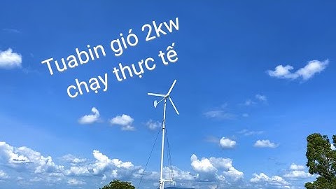 Tuabin gió 2kw lắp đặt xong và công suất thực tế