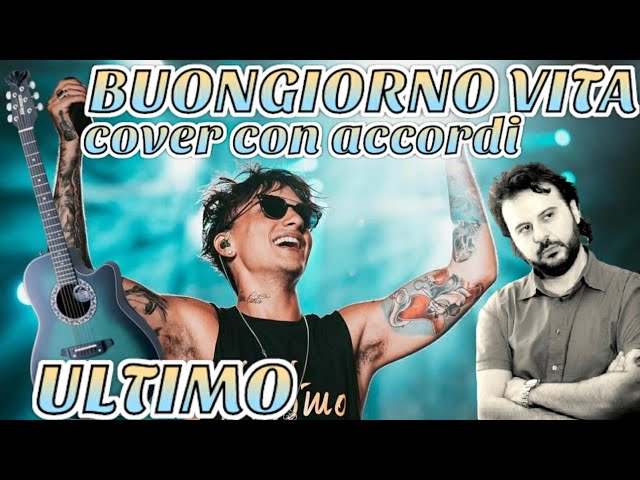 ULTIMO - BUONGIORNO VITA  Cover con Accordi