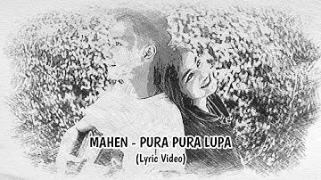 Mahen - Pura Pura Lupa (Lyric Video)