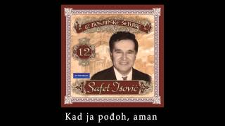 Safet Isovic - Kad ja podjoh, aman - (Audio 1988)