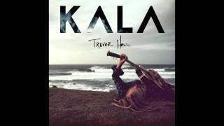 Trevor Hall | Back To You | KALA