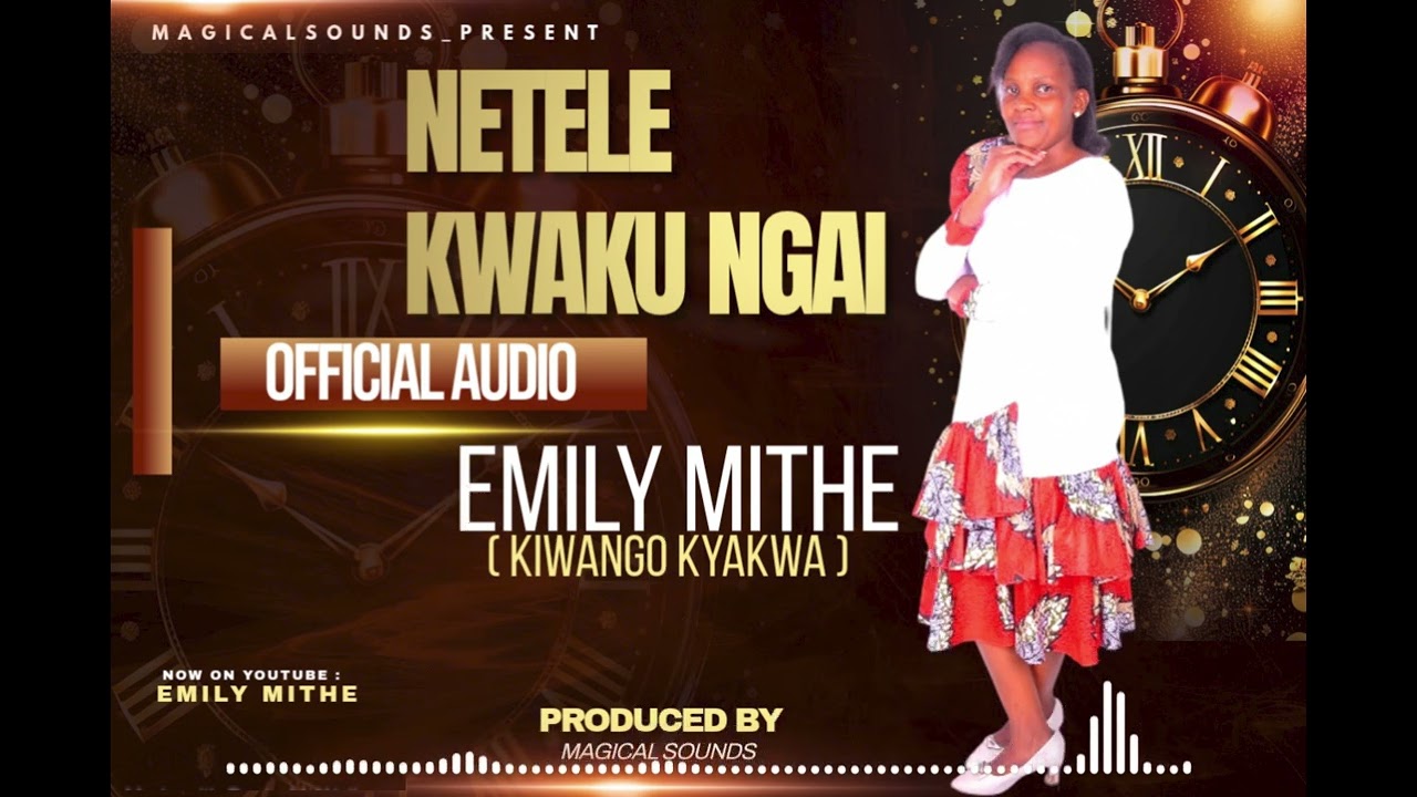 NETELE KWAKU NGAI BY MBITHE EMILY