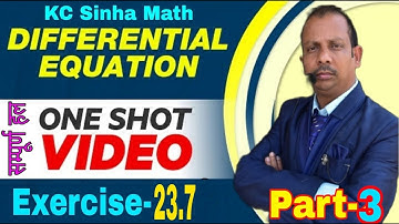 Class 12th KC Sinha Math Differential Equation Exercise 23.7 Solution Part3 Video