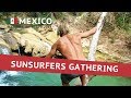 Sunsurfers Gathering in Mexico