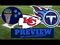 Tennessee Titans at Kansas City Chiefs AFC Championship Preview