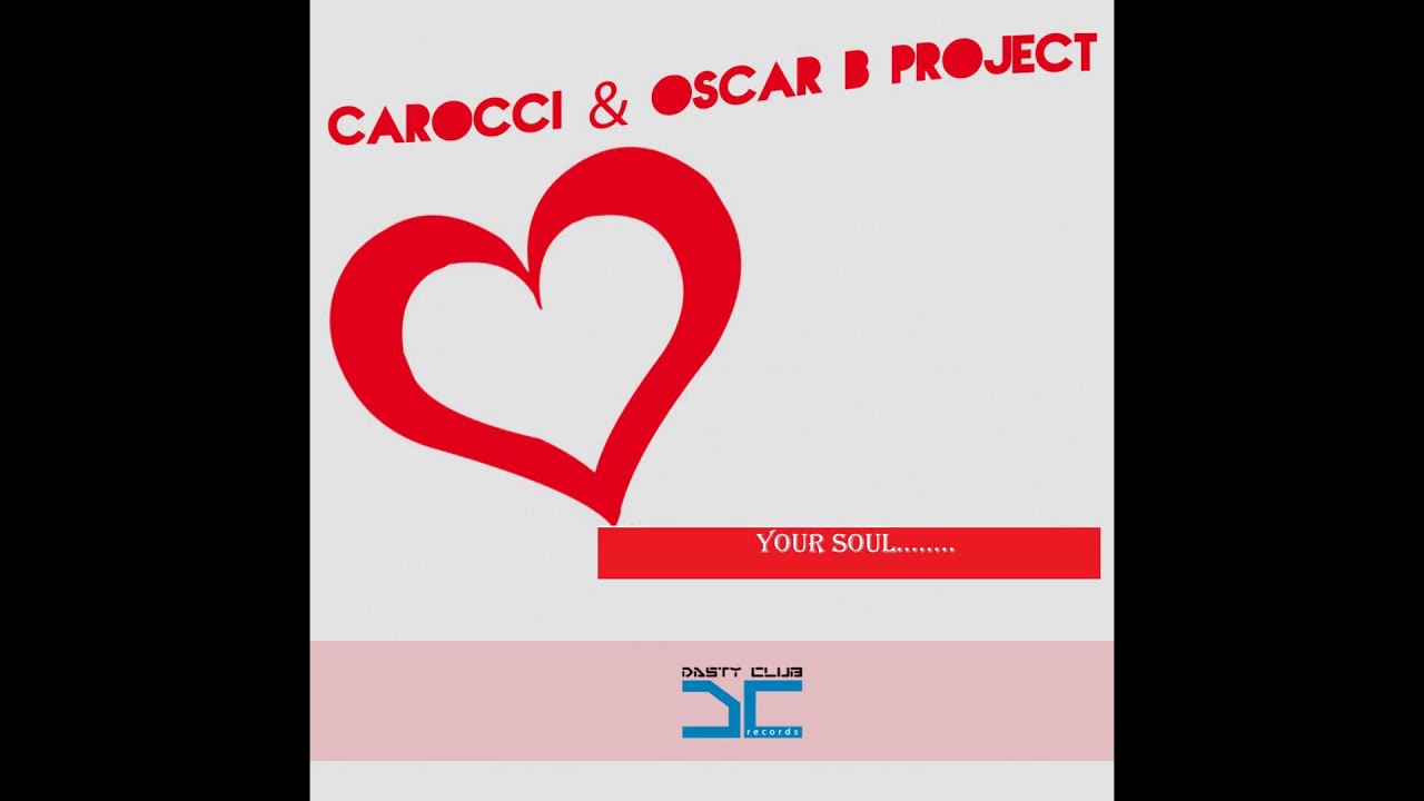carocci& oscarb project - your soul (radio mix)