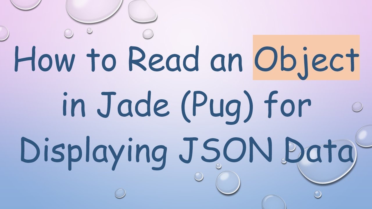 How to Read an Object in Jade (Pug) for Displaying JSON Data