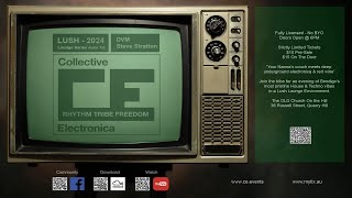 Collective Electronica LUSH Lounge Series LIVE - June 1st 2024