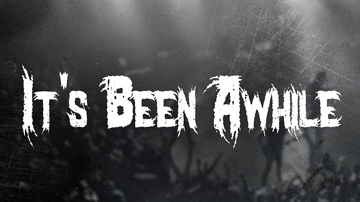 Staind - It's Been Awhile / Lyrics